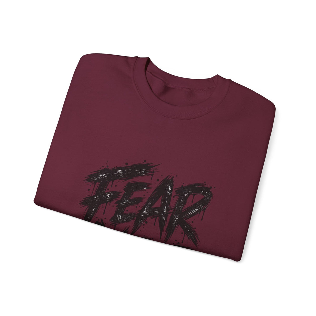 Fear Not Crewneck Sweatshirt — Bold Brushstroke Inspirational Pullover