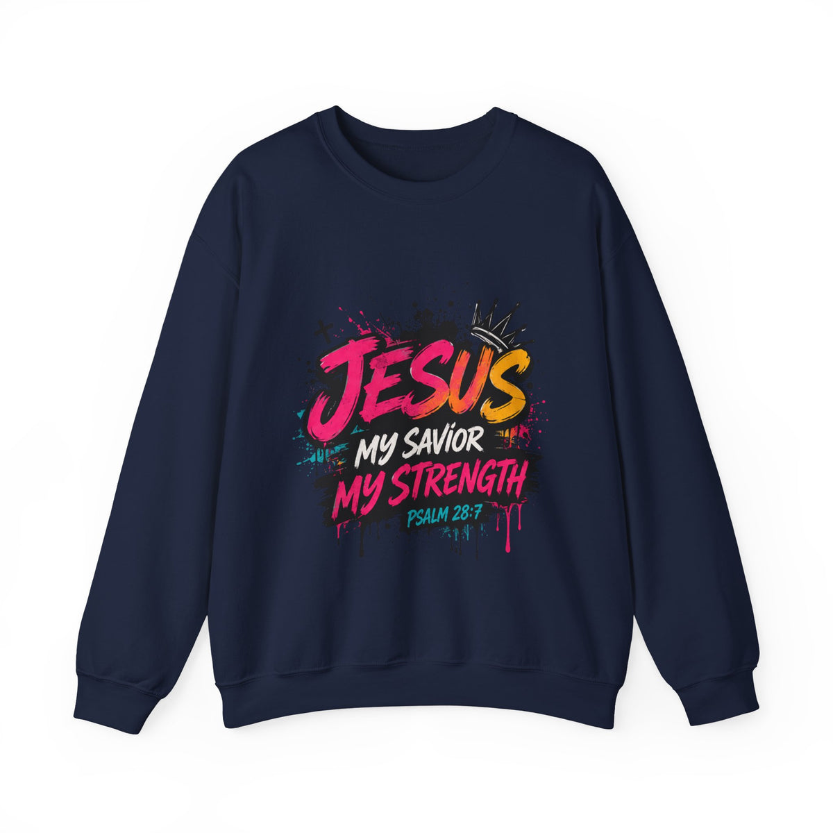 Christian Sweatshirt – Jesus My Savior My Strength – Psalm 28:7 Faith Pullover