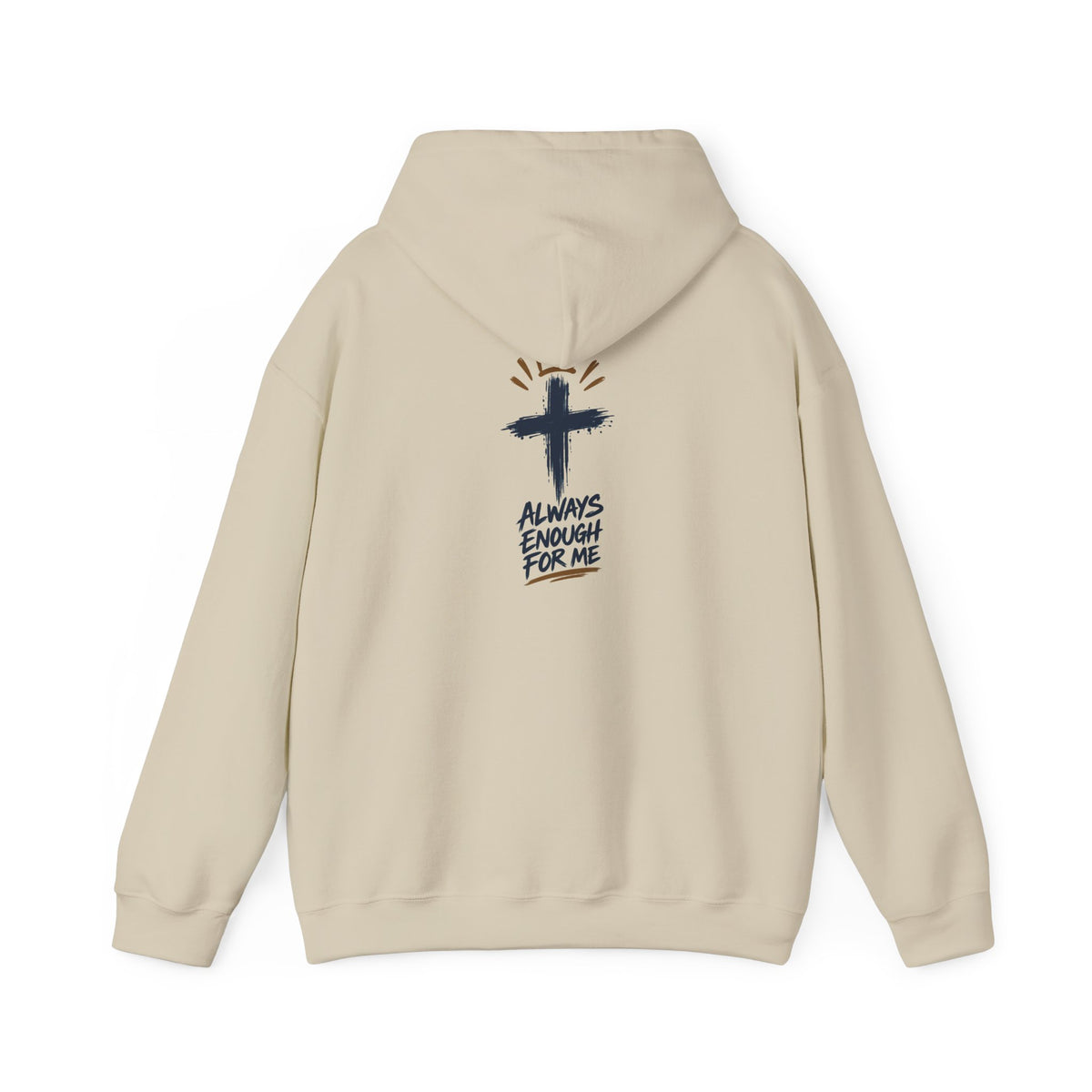 God Got Me Hoodie — Inspirational Christian Sweatshirt ("Always Enough For Me" Cross)