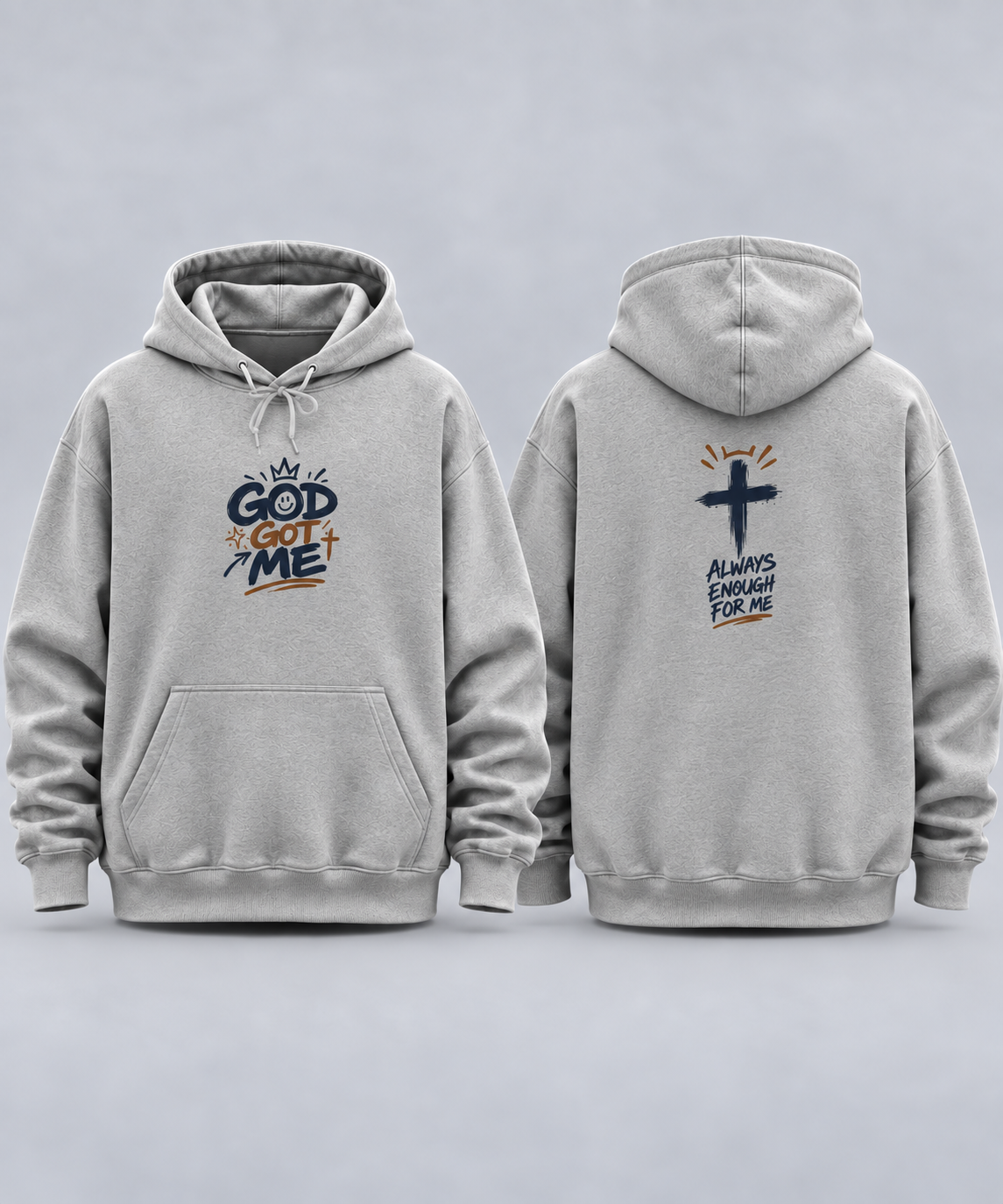 God Got Me Hoodie — Inspirational Christian Sweatshirt ("Always Enough For Me" Cross)