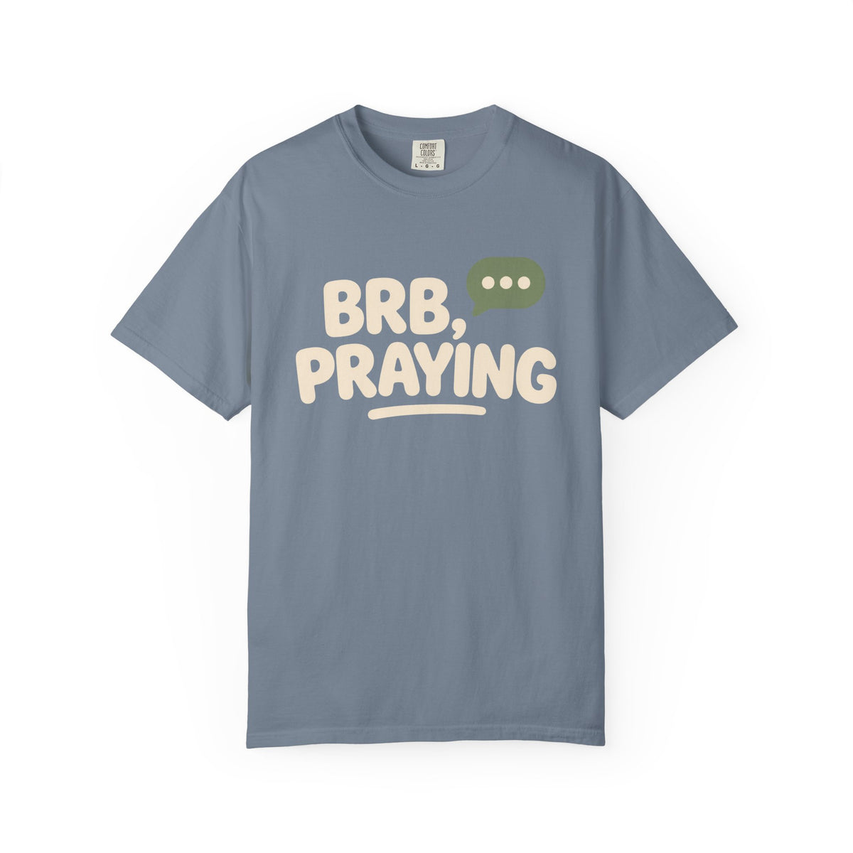 BRB, Praying T-Shirt — Christian Faith Graphic Tee (God Is Listening)