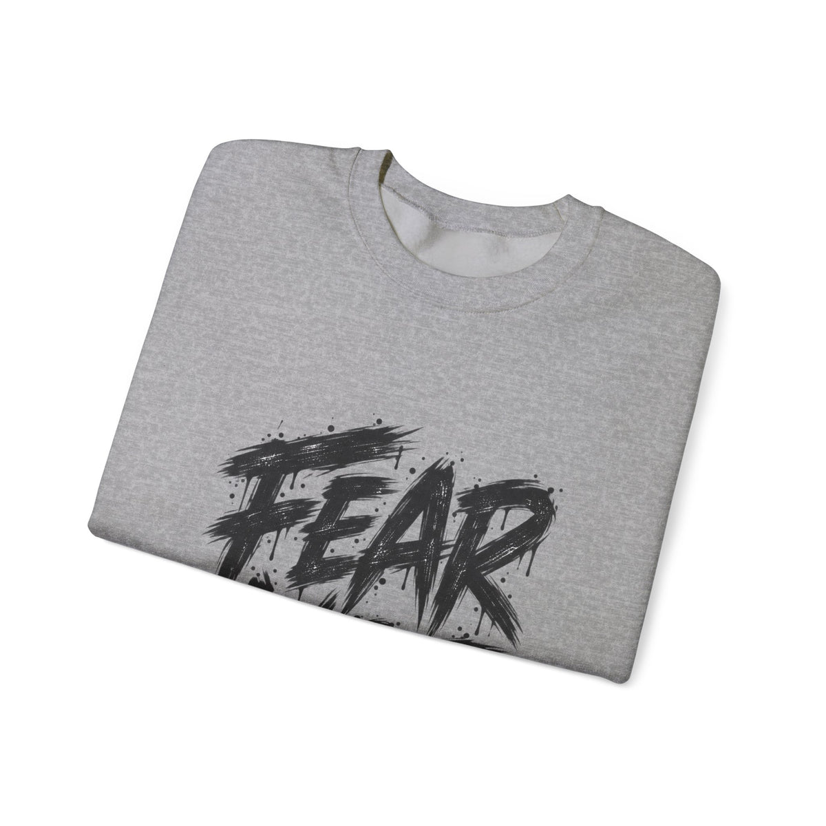 Fear Not Crewneck Sweatshirt — Bold Brushstroke Inspirational Pullover