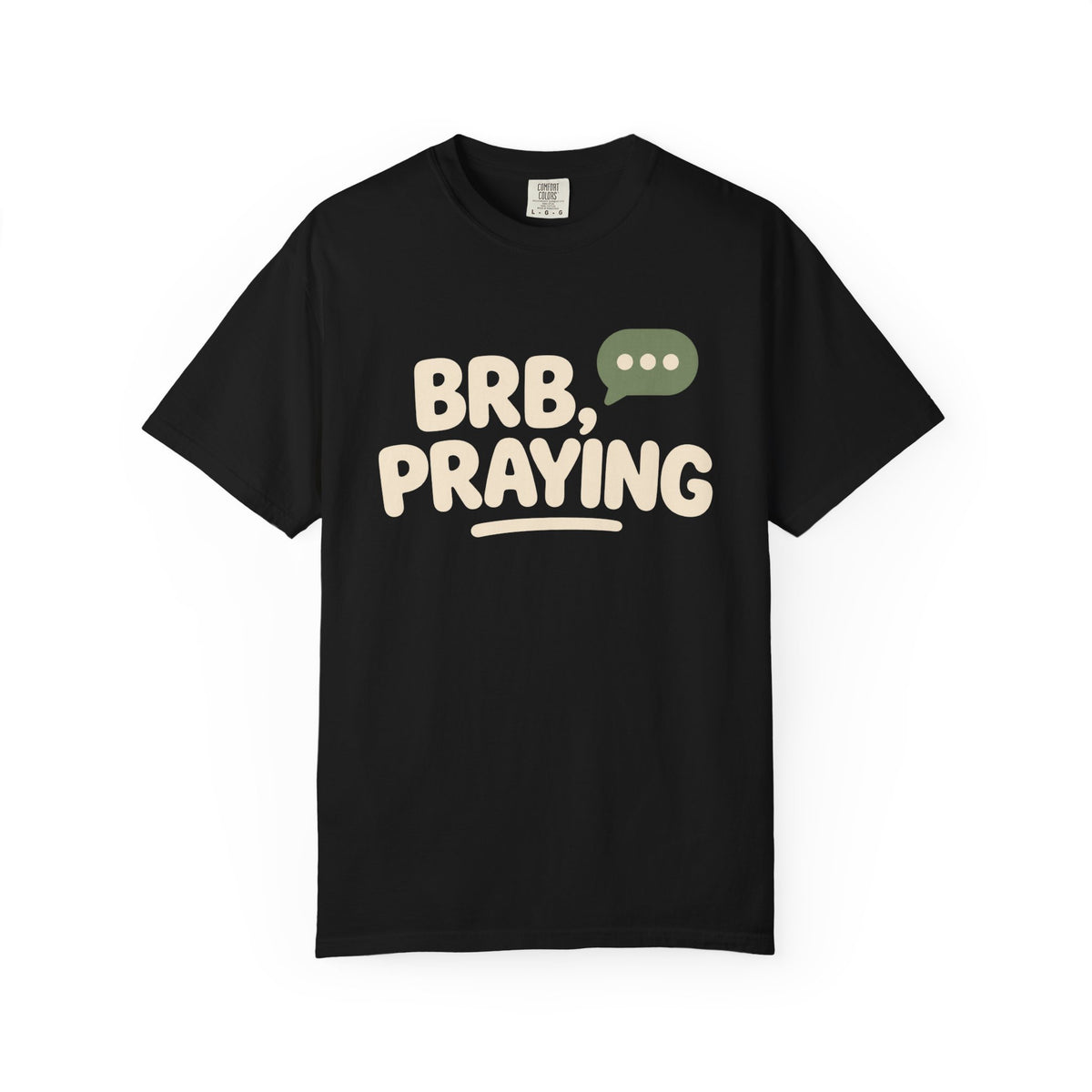 BRB, Praying T-Shirt — Christian Faith Graphic Tee (God Is Listening)